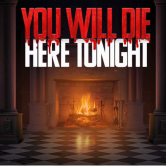 You Will Die Here Tonight img